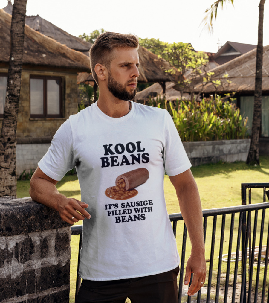 Kool Beans It's Sausige Filled With Beans T-Shirt