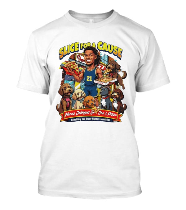 Morez Johnson Jr Joe's Pizza Benefiting Brady Hunter Foundation Slice For A Cause T-Shirt