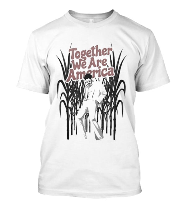 Together We Are America Sugarcane Fields Labor Unity T-Shirt