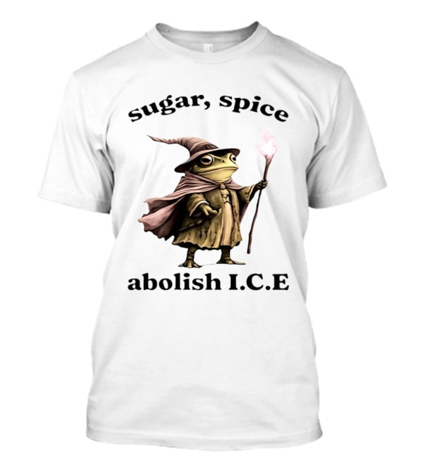 Sugar Spice Wizard Frog Abolish ICE 2026 T-Shirt