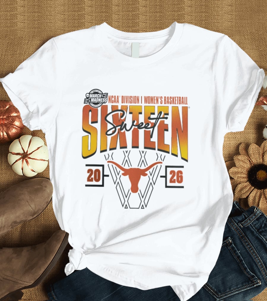 Texas Longhorns 2026 NCAA Division I Women's Basketball March Madness Sweet Sixteen T-Shirt