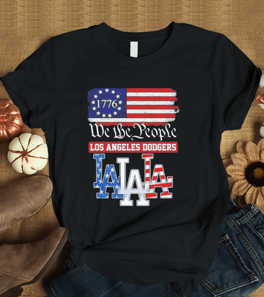 Los Angeles Dodgers 1776 Flag We The People LA Stars And Stripes 250th Anniversary T-Shirt
