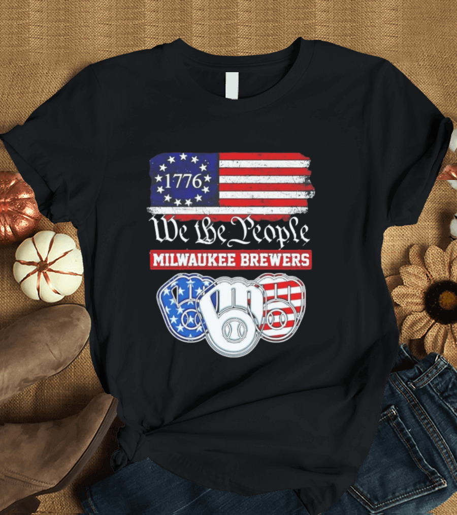 Milwaukee Brewers We The People 1776 American Flag 250th Anniversary T-Shirt