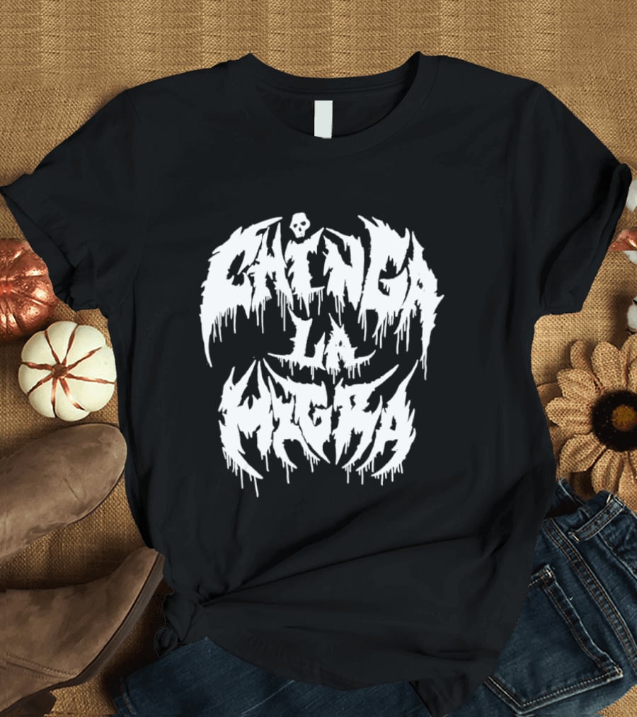Chinga La Migra Dripping Skull Metal Font T-Shirt