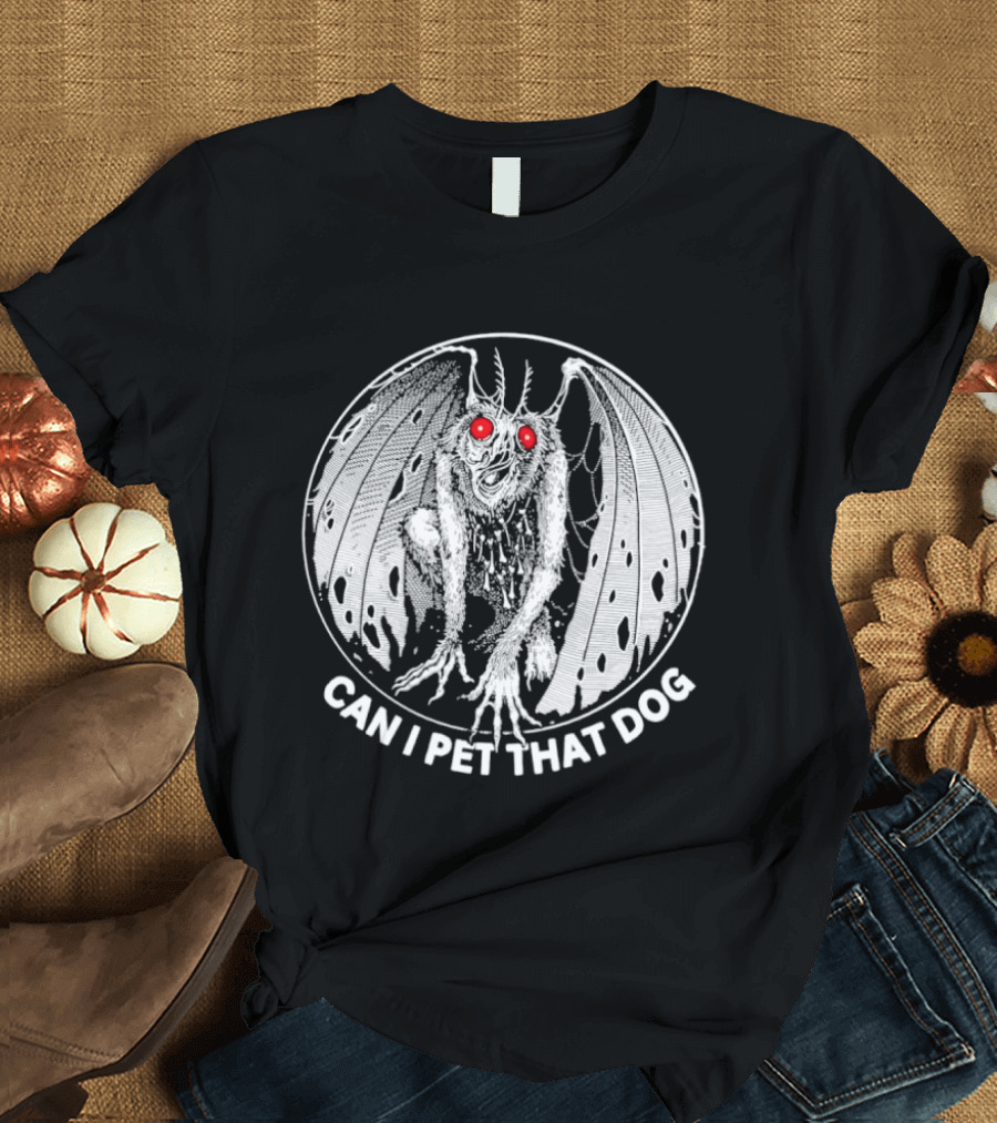 Mothman Can I Pet That Dog Meme Red Eyes Cryptid Humor T-Shirt