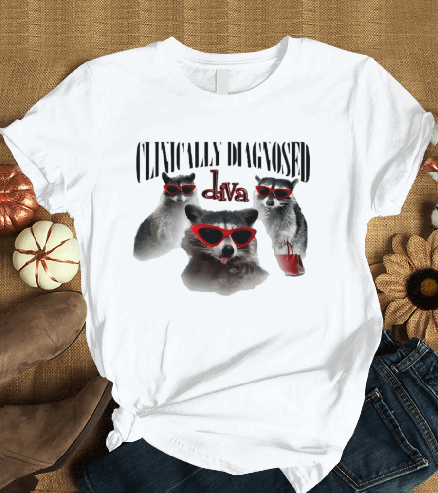 Clinically Diagnosed Diva Raccoon With Sunglasses And Handbag T-Shirt