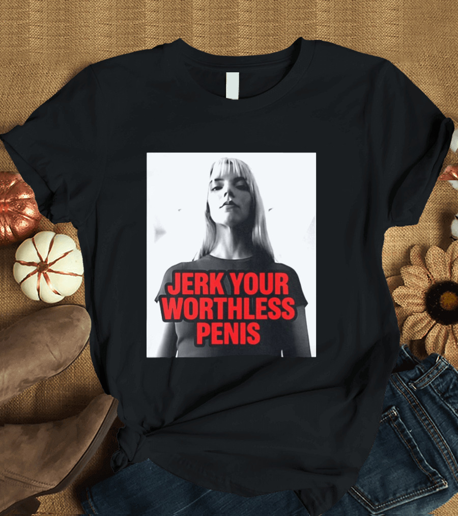 Jerk Your Worthless Penis Black And White Woman T-Shirt