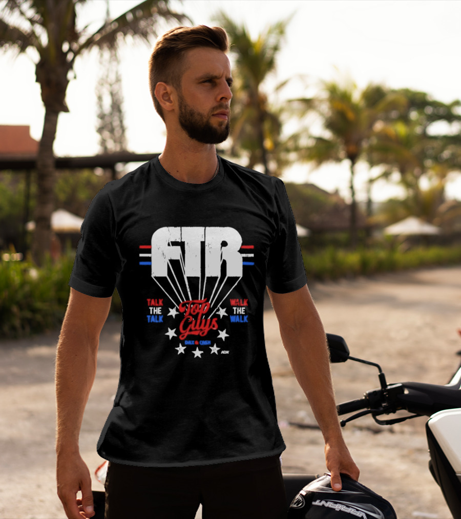 FTR Top Guys Talk The Talk Walk The Walk USA Stars 2023 T-Shirt