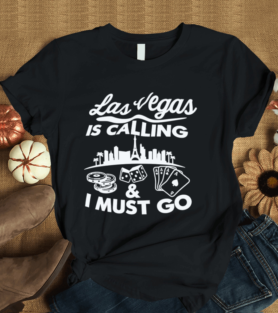 Las Vegas Is Calling Casino Dice Playing Cards City Skyline Adventure T-Shirt