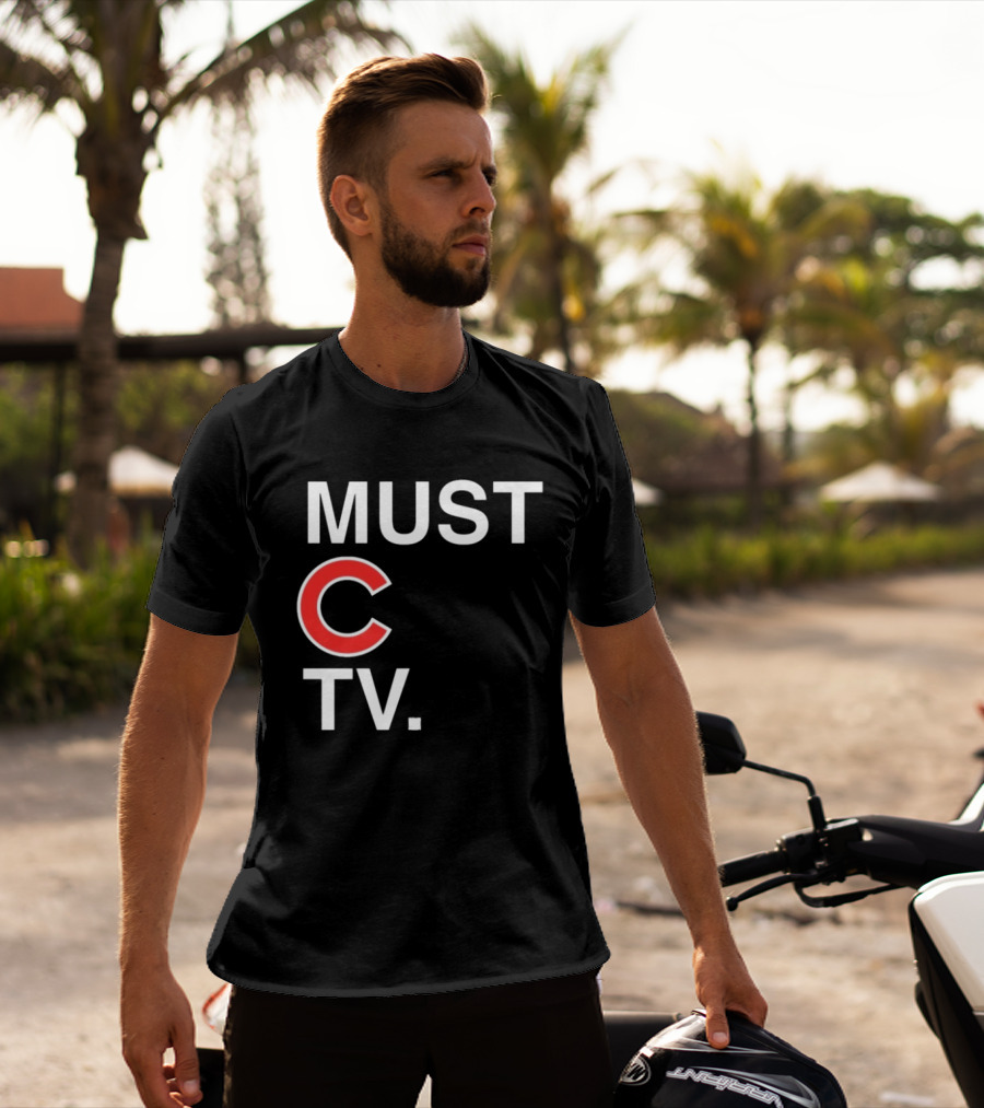 Must C TV Chicago Cubs T-Shirt