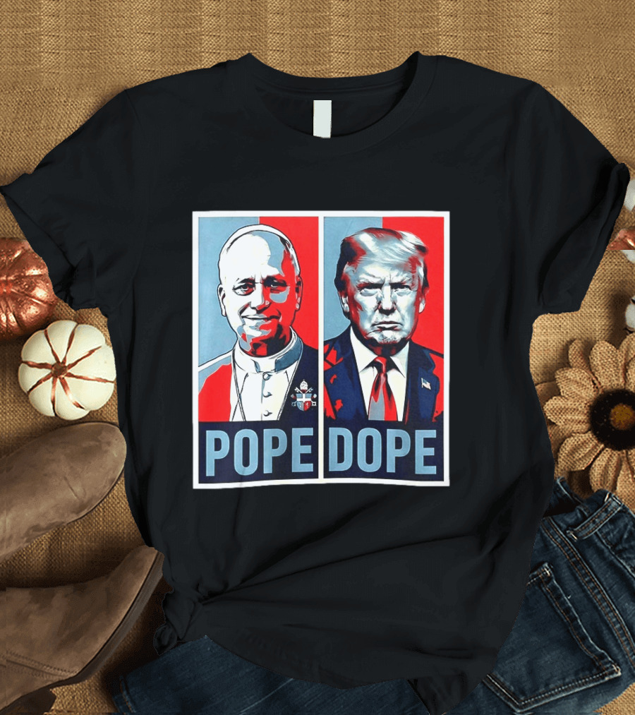 Pope Leo XIV Vs Trump Dope Red And Blue Political Satire T-Shirt