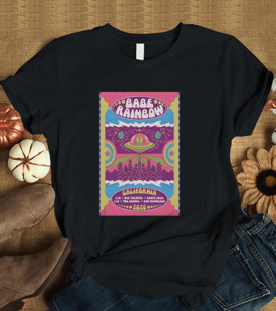 Babe Rainbow California Tour 2026 Rio Theatre Santa Cruz Chapel San Francisco Retro Alien Spaceship Psychedelic T-Shirt