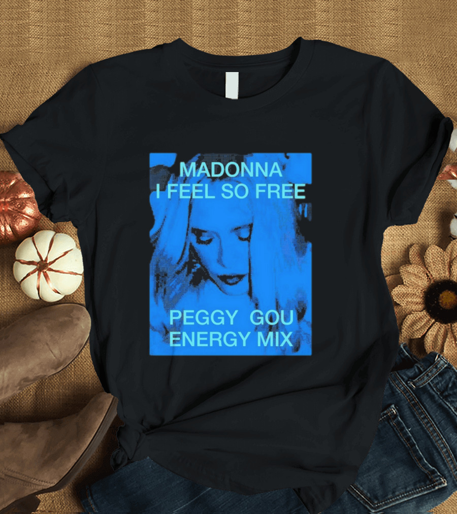 Madonna I Feel So Free Peggy Gou Energy Mix T-Shirt