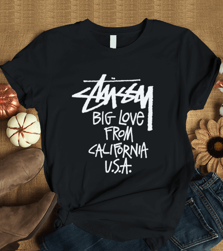 Stussy Big Love From California USA T-Shirt