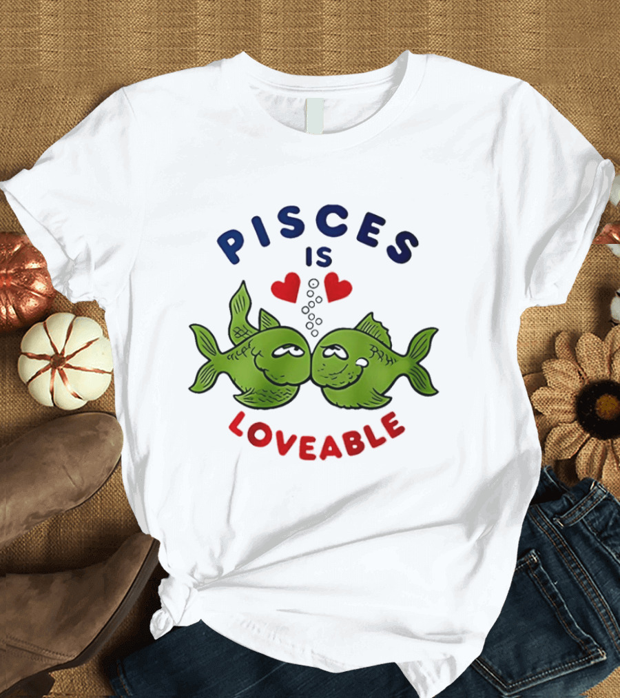 Pisces Is Loveable Kissing Fish With Hearts T-Shirt