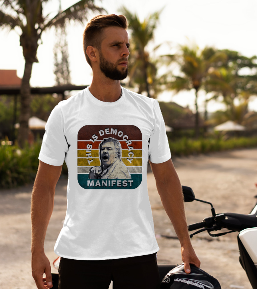 This Is Democracy Manifest Jack Karlson T-Shirt