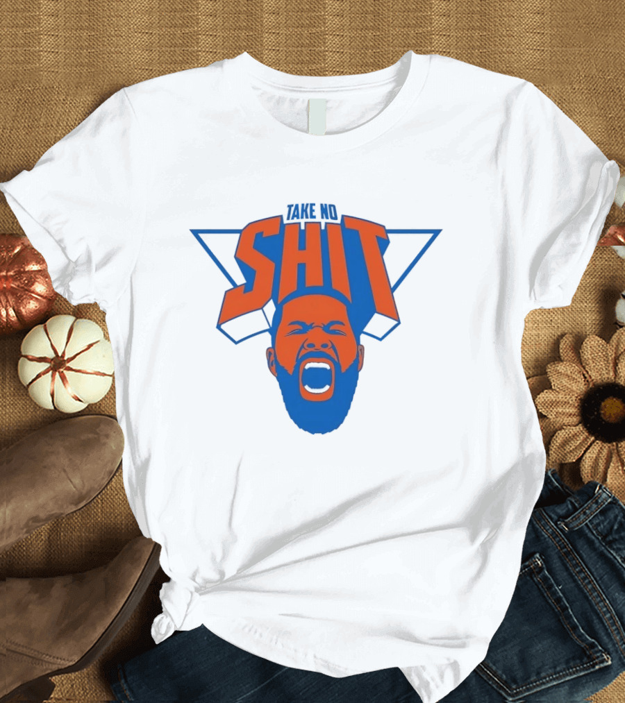 Karl Anthony Towns New York Knicks Take No Shit Knicks T-Shirt