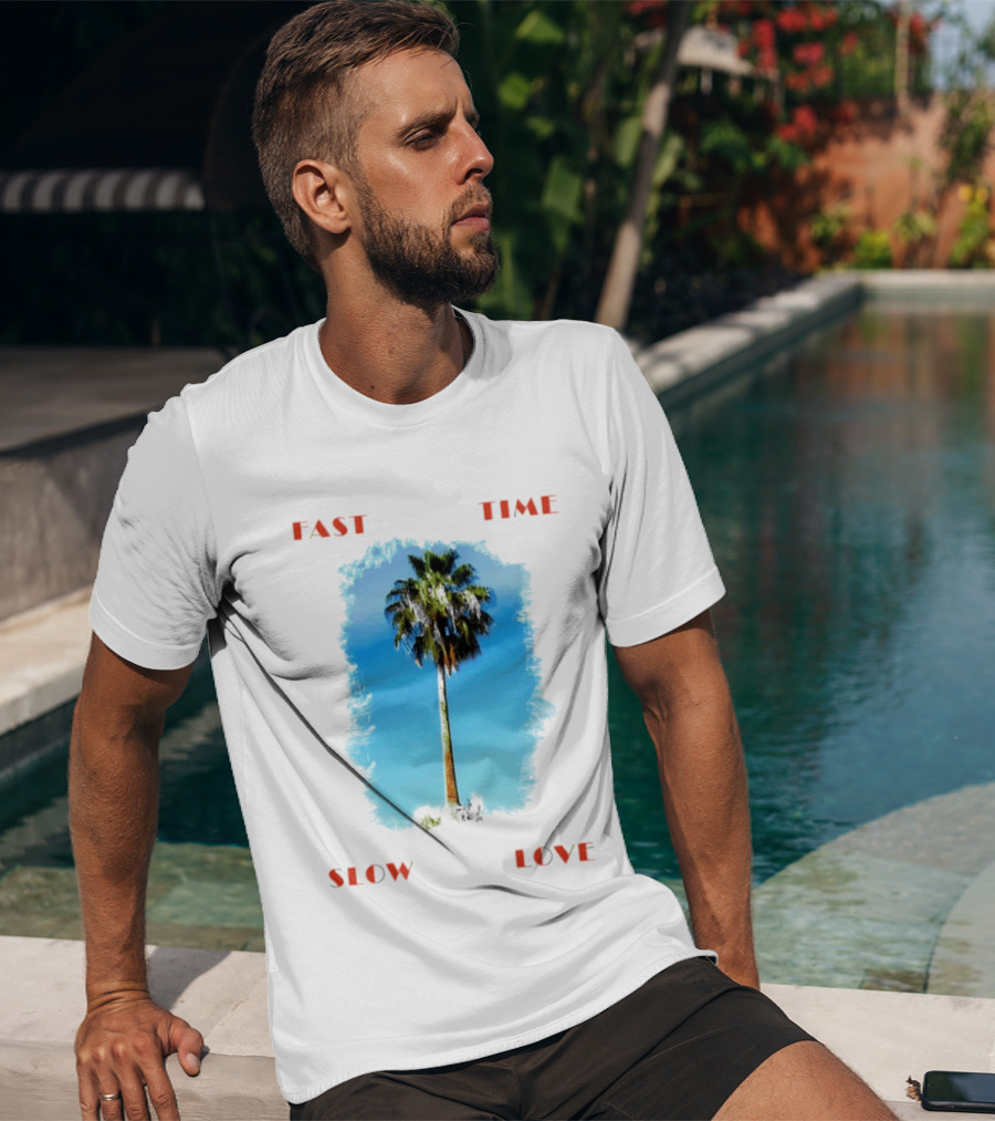 Fast Time Slow Love Palm Tree Tropical T-Shirt
