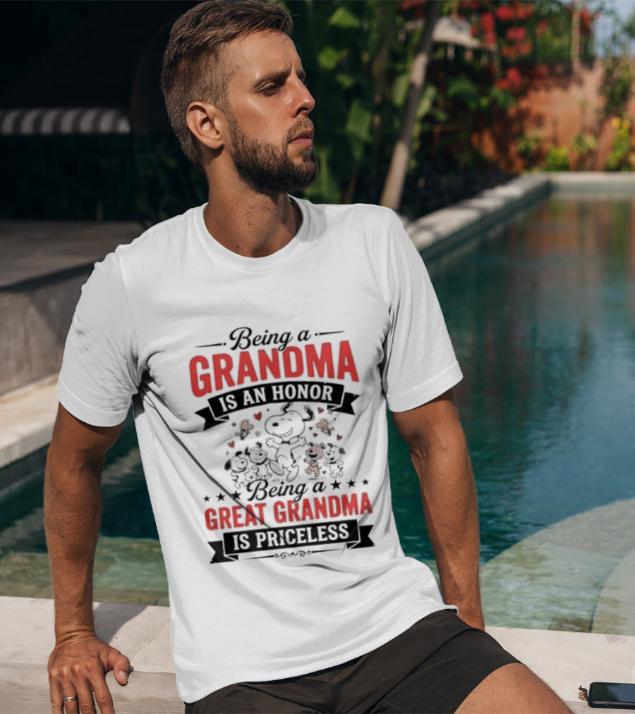 Being A Grandma Is An Honor Great Grandma Is Priceless Snoopy Peanuts T-Shirt