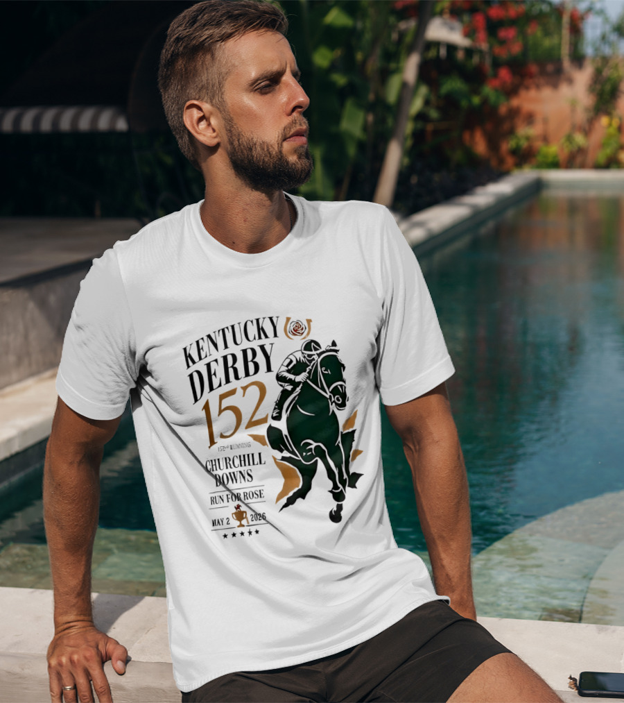 Kentucky Derby 152 2026 Churchill Downs Run For Rose May 2 Horse Racing T-Shirt