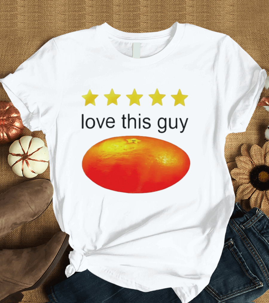 Five Yellow Stars Love This Guy Orange T-Shirt