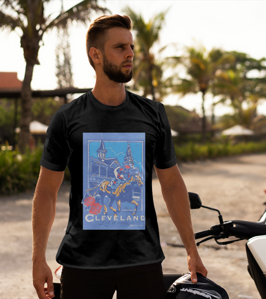 Cleveland Let It Ride Horse Racing Roses Skyline T-Shirt