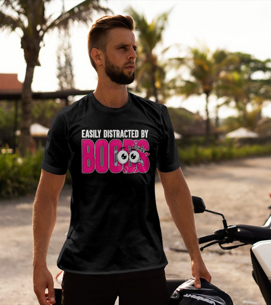 Easily Distracted By Boobs Boing Eyes T-Shirt