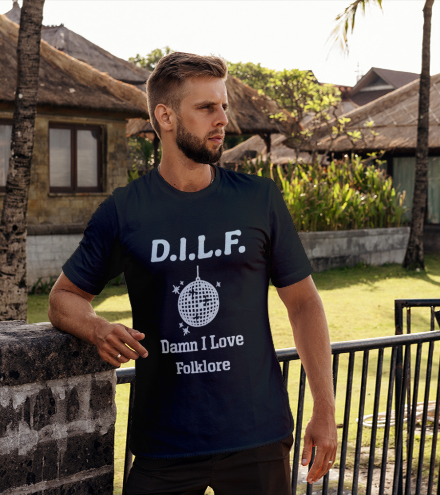 DILF Damn I Love Folklore Disco Ball T-Shirt
