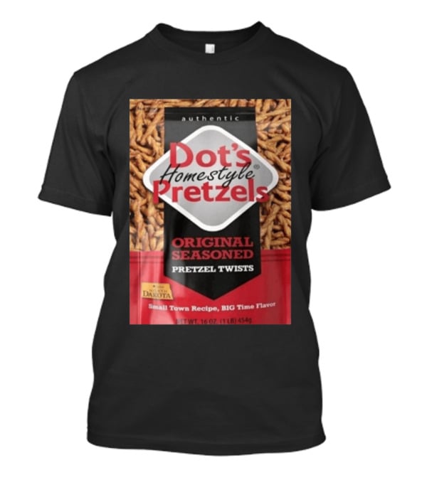 Dot's Homestyle Pretzels Original Seasoned Snack Twist Authentic North Dakota Flavor T-Shirt