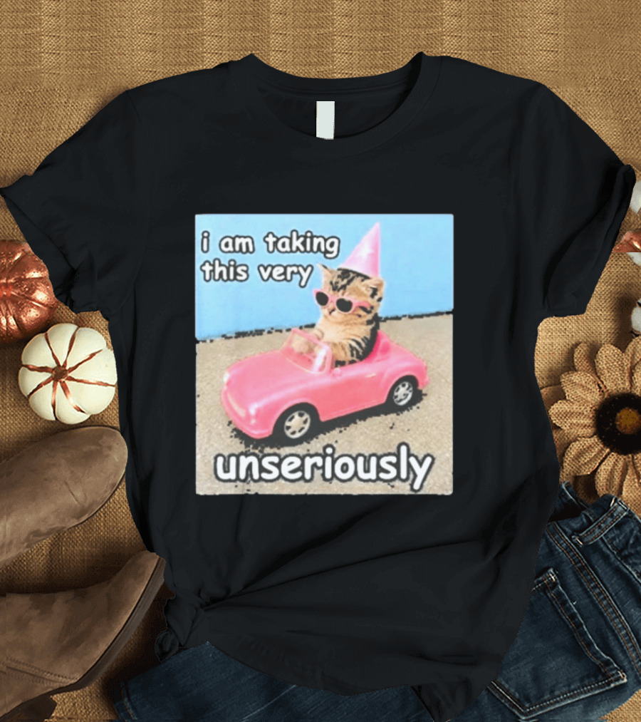 I Am Taking This Very Unseriously Silly Cat Meme Pink Car Party Hat Sunglasses T-Shirt