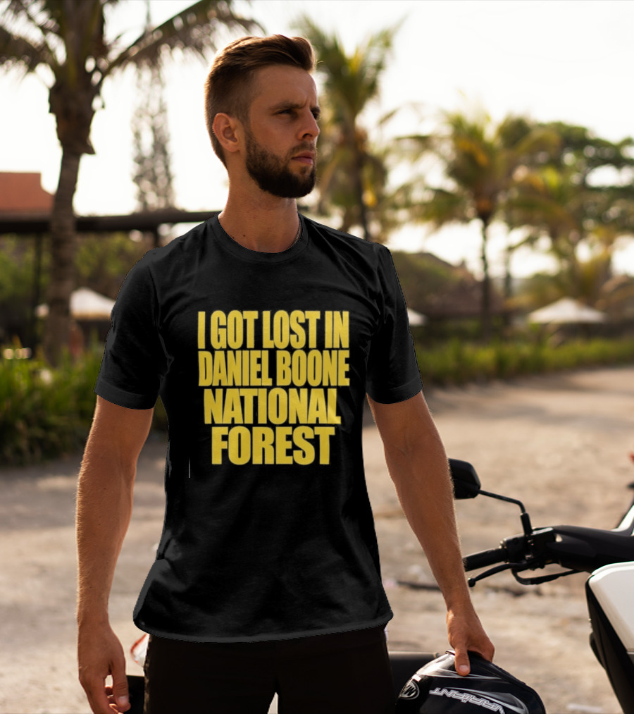 I Got Lost In Daniel Boone National Forest Kentucky Souvenir T-Shirt