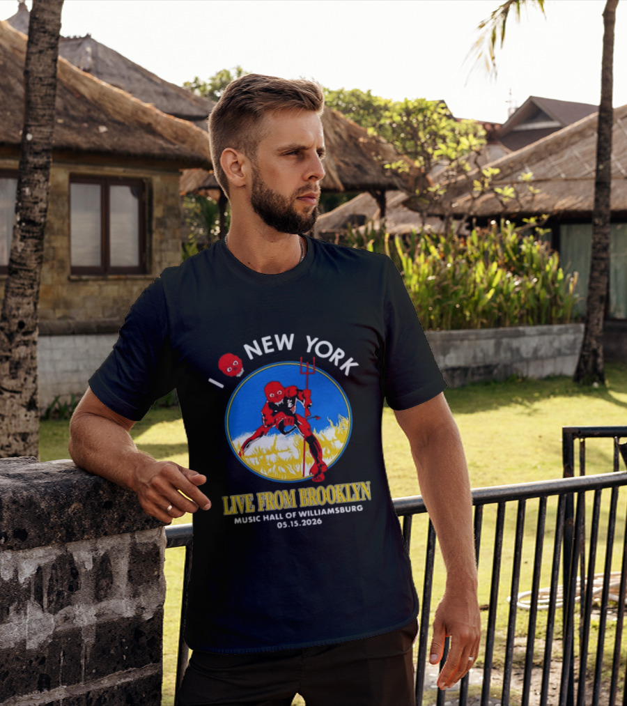 Live From Brooklyn Combust Tour 2026 Music Hall Of Williamsburg I Love New York May 15 T-Shirt