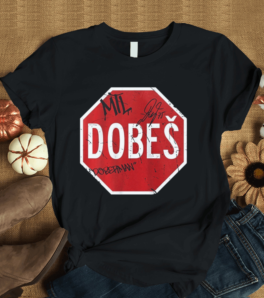 MTL Jakub Dobes NHL Dobesman Stop Sign Montreal Canadiens T-Shirt