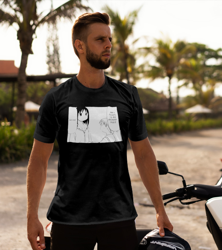 Maybe Am I Going To Be Kidnapped Anime Girl T-Shirt