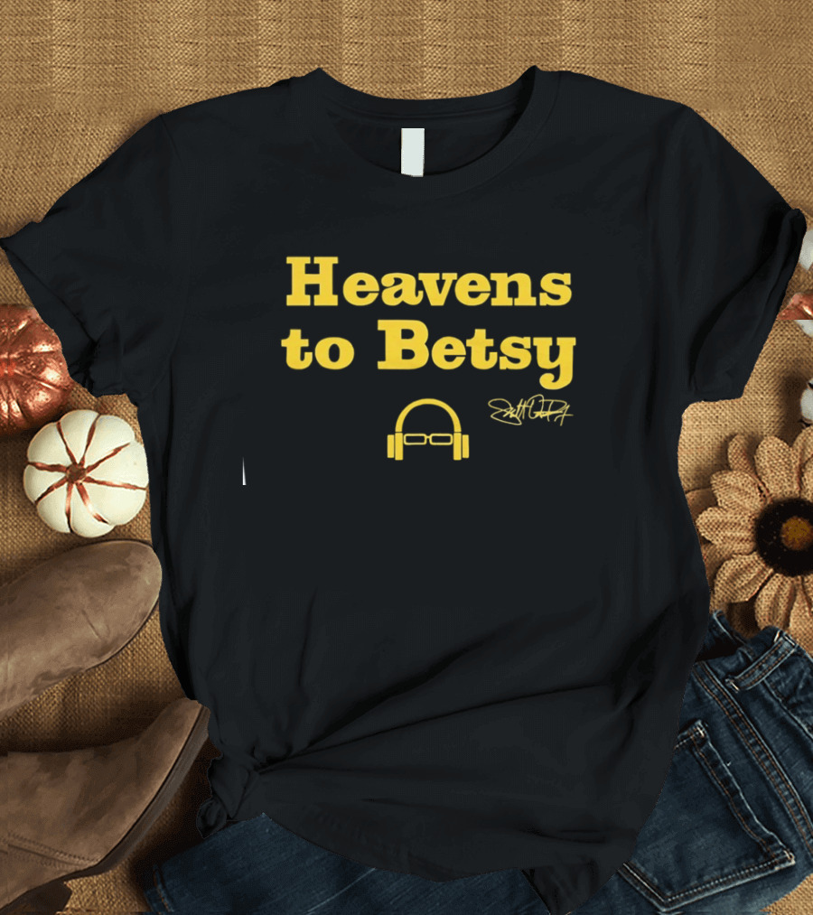 Heavens To Betsy Scott Van Pelt Signature Glasses And Headphones T-Shirt