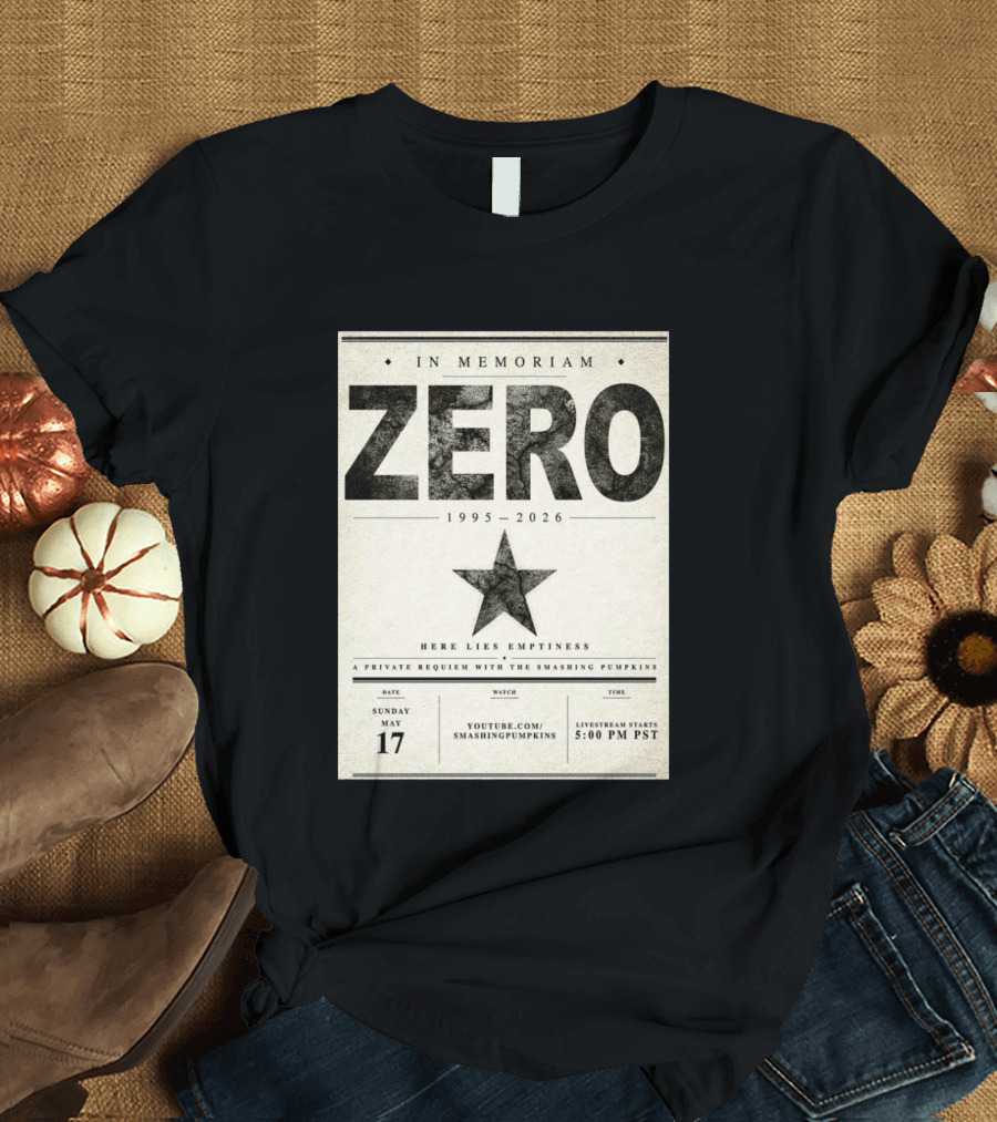 In Memoriam Zero 1995 2026 A Private Requiem With The Smashing Pumpkins May 17 Livestream 5:00 PM PST T-Shirt