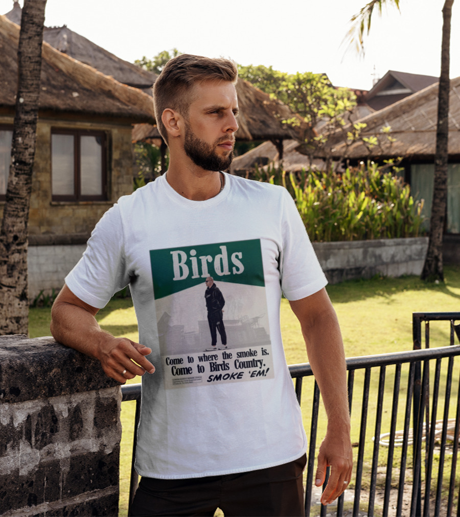 Birds Philadelphia Eagles Come To Where The Smoke Is Come To Birds Country Smoke 'Em T-Shirt
