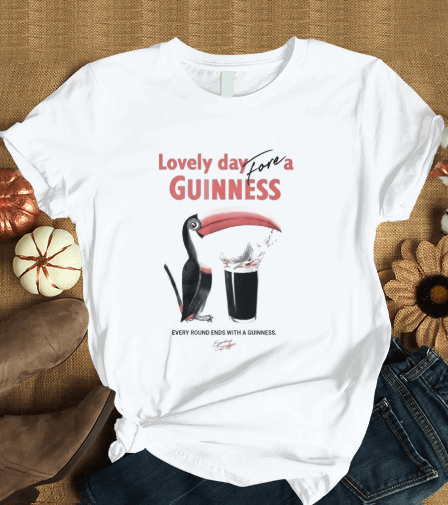 Lovely Day For A Guinness Every Round Ends With A Guinness Toucan Glass T-Shirt