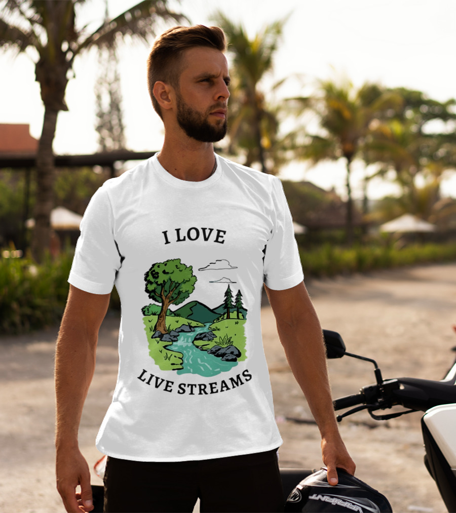 I Love Live Streams Nature Landscape With Trees And River T-Shirt