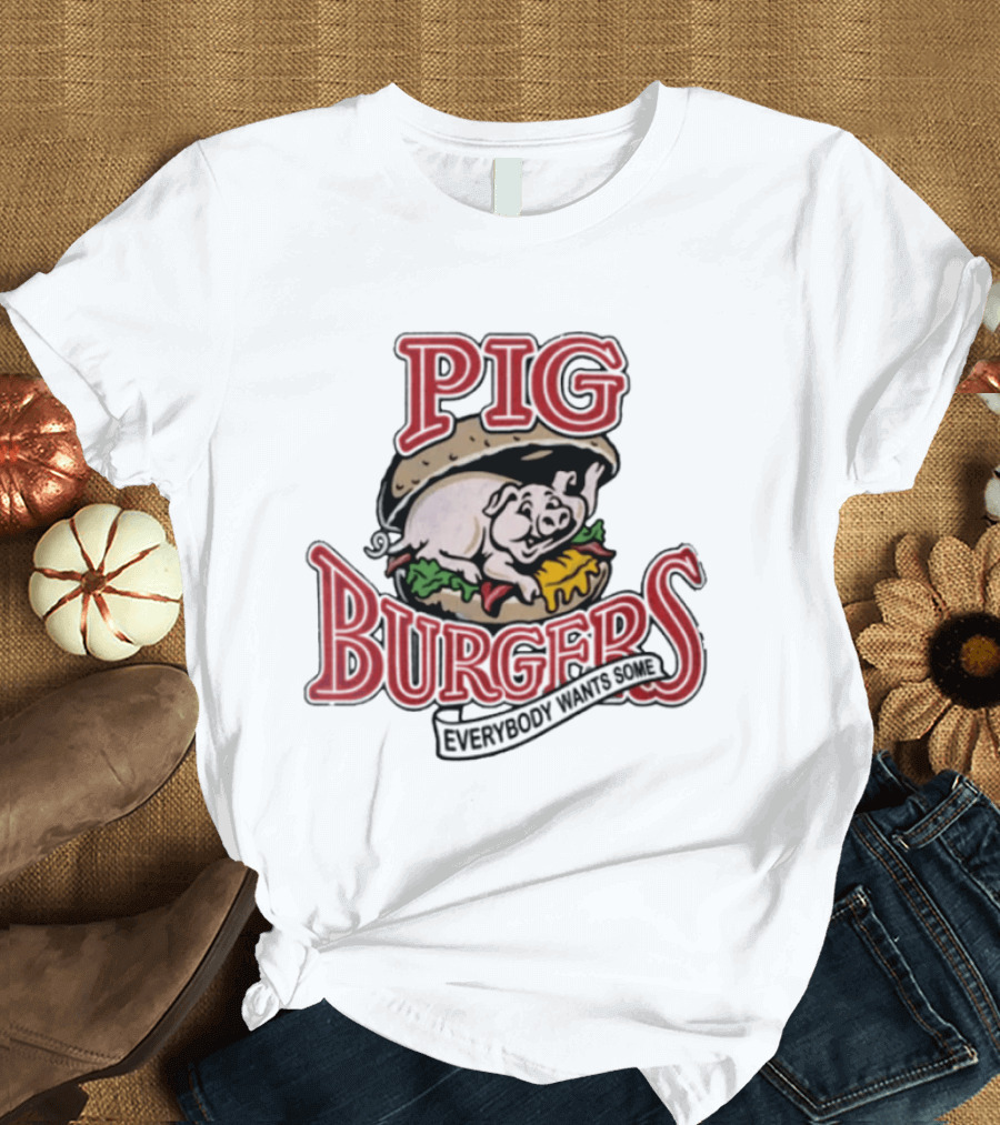Pig Burgers Everybody Wants Some Burger Logo Pig T-Shirt