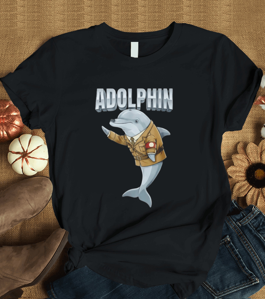 Adolphin Adolf Hitler Dolphin T-Shirt