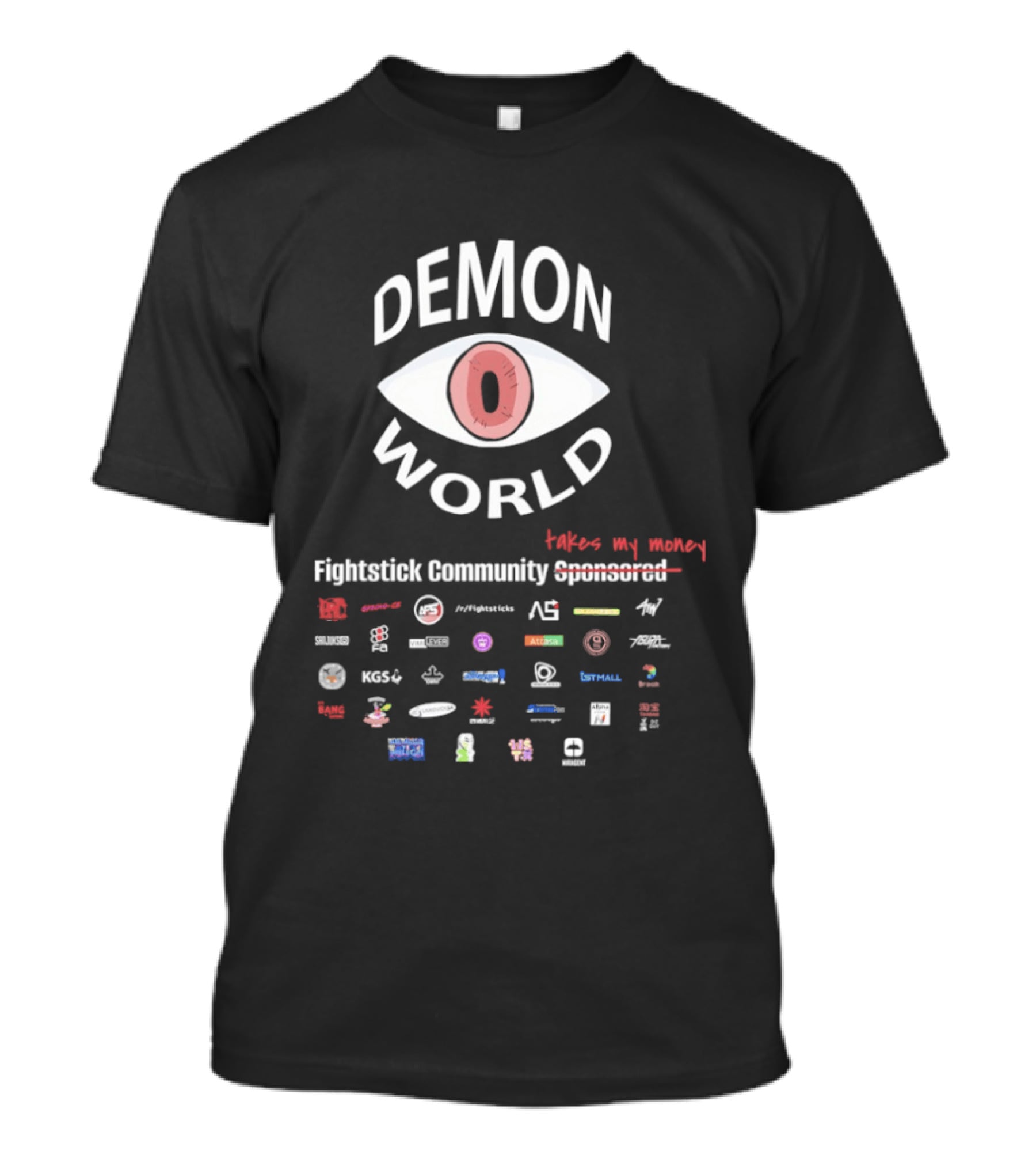 Demon World Fightstick Community Takes My Money Expensive T-Shirt
