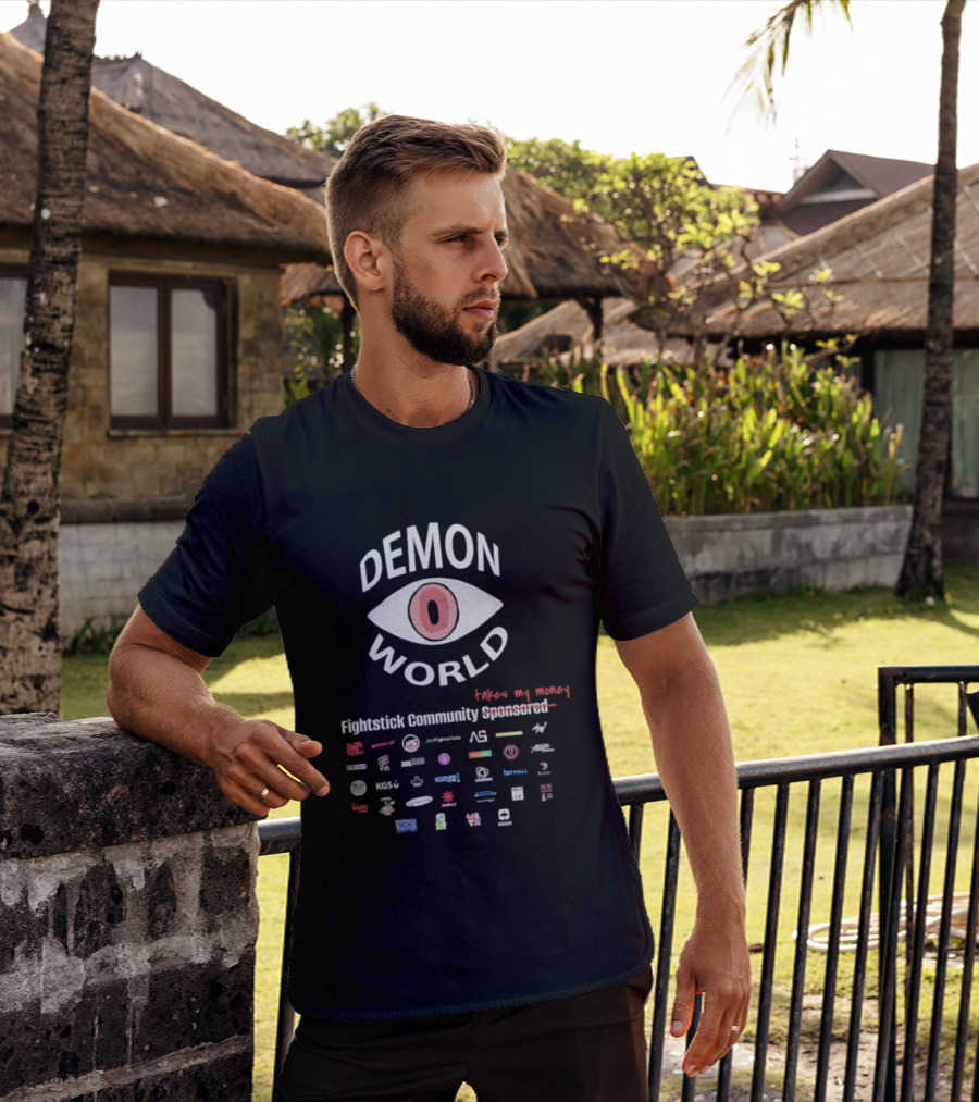 Demon World Fightstick Community Takes My Money Expensive T-Shirt