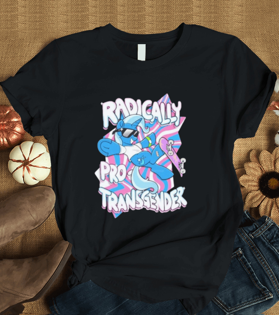 Radically Pro Transgender Skateboarding Unicorn With Sunglasses T-Shirt