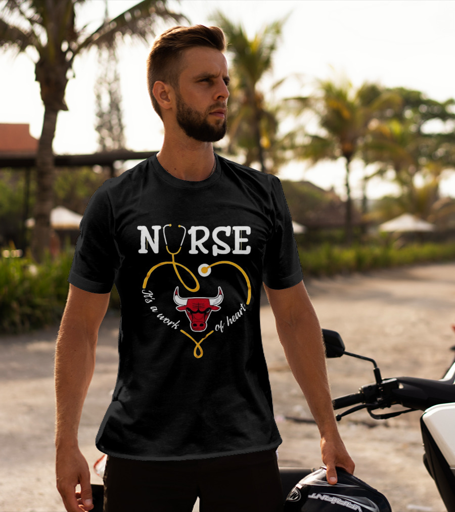 Nurse It's A Work Of Heart Chicago Bulls Stethoscope Heart T-Shirt