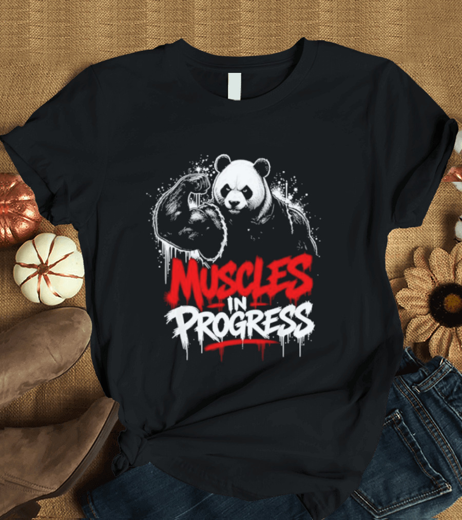 Panda Muscles In Progress Gym Workout Motivation T-Shirt