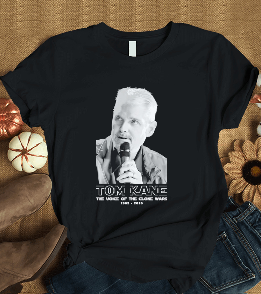 Tom Kane The Voice Of The Clone Wars 1962 2021 Memorial T-Shirt