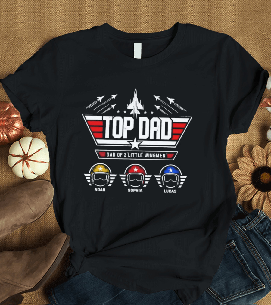 Top Dad Dad Of 3 Little Wingmen Jet Pilot Helmets Noah Sophia Lucas T-Shirt