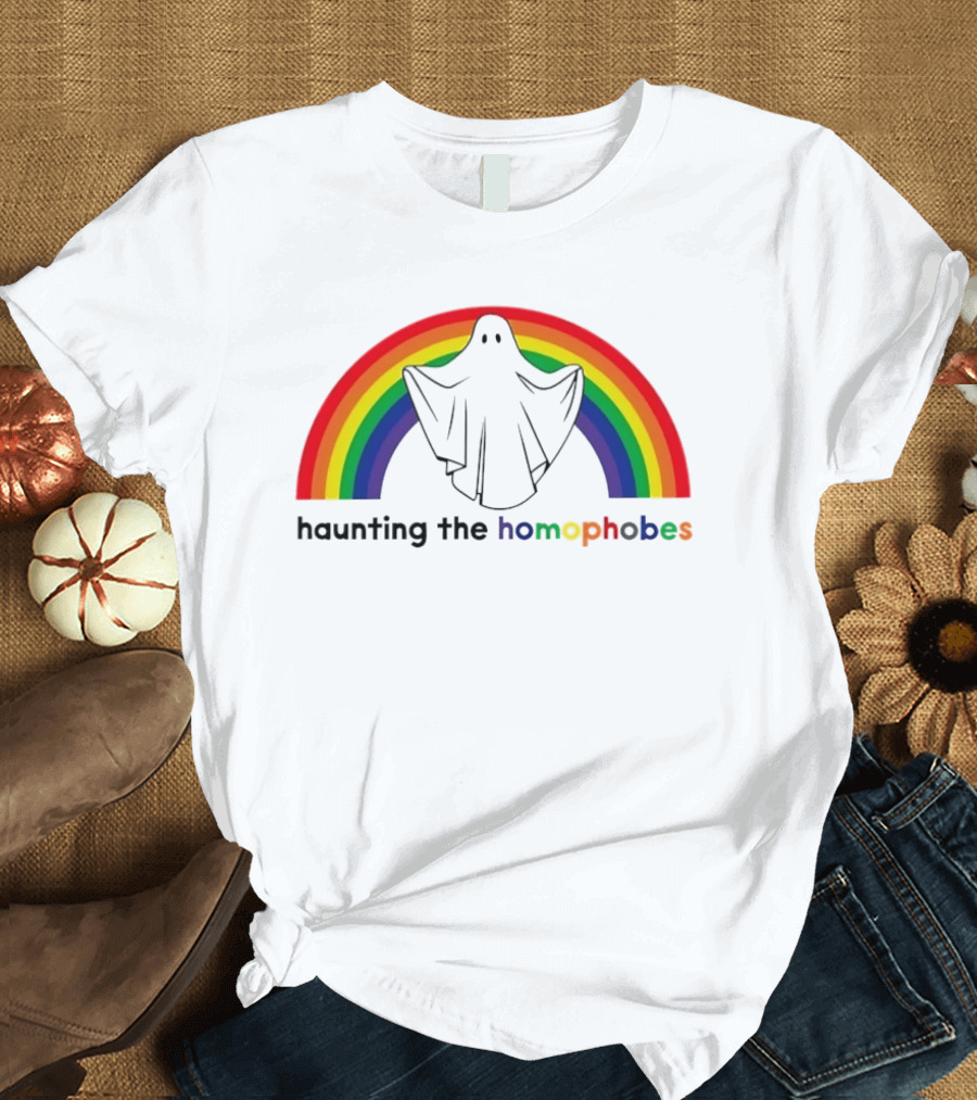 Haunting The Homephobes Rainbow Ghost Pride T-Shirt