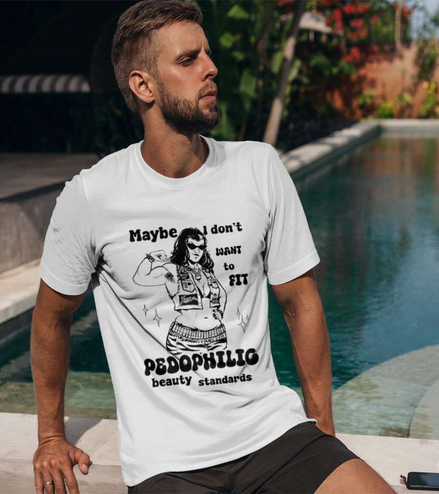 Maybe I Don't Want To Fit Pedophilic Beauty Standards Punching Woman T-Shirt